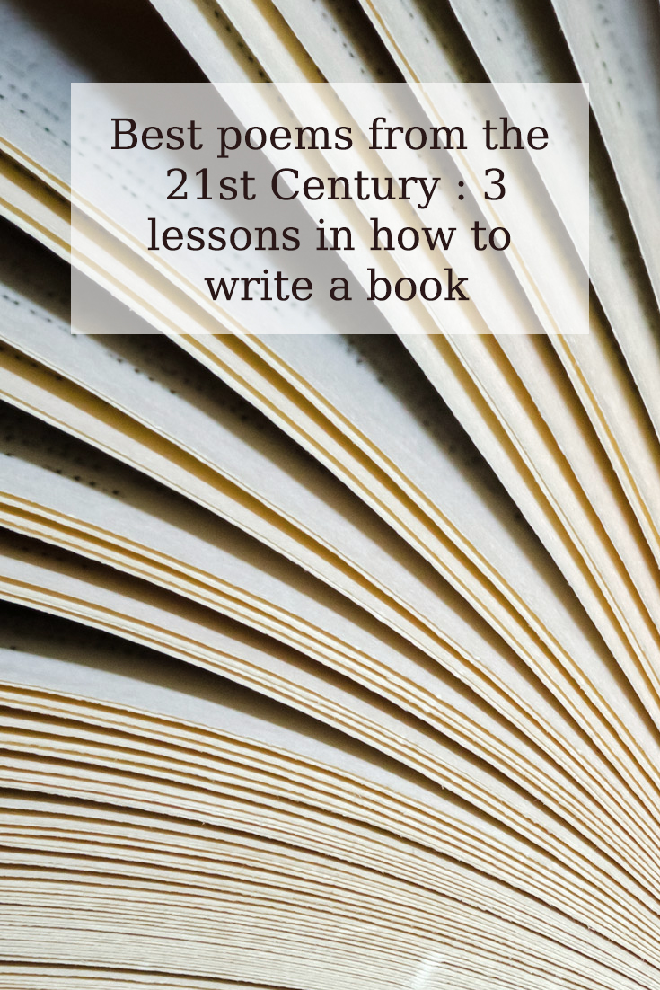 best poems from the 21st century - how to write a book - 3 poems' suggestions