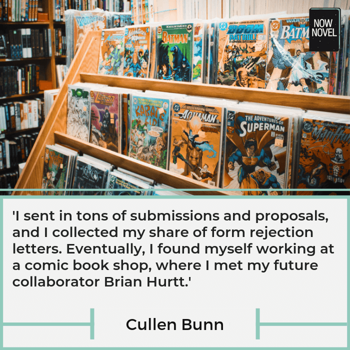Cullen Bunn quote on pitching stories and rejection  | Now Novel