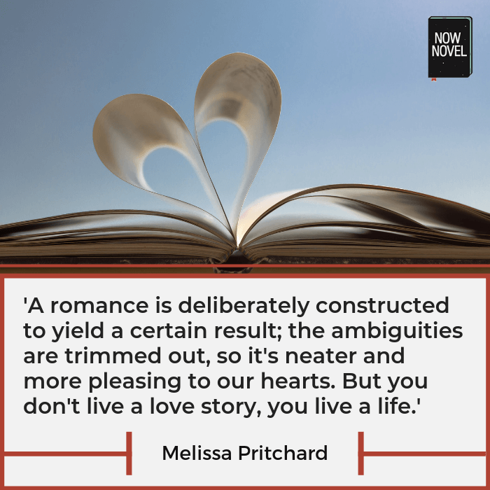 Quote on how to write romance - Melissa Pritchard | Now Novel