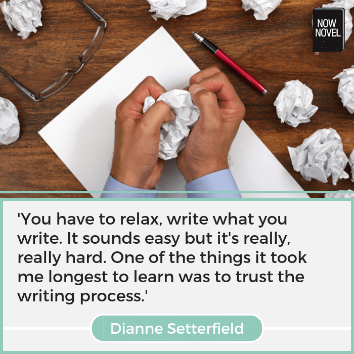 Diane Setterfield quote - writing process | Now Novel