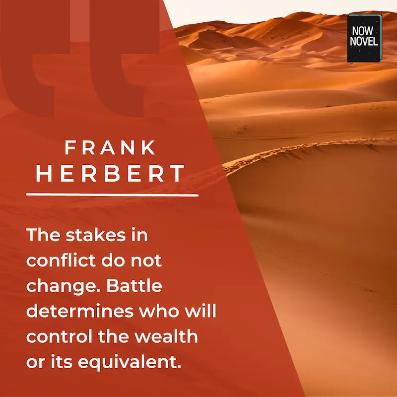 Plot conflict and stakes - Frank Herbert quote