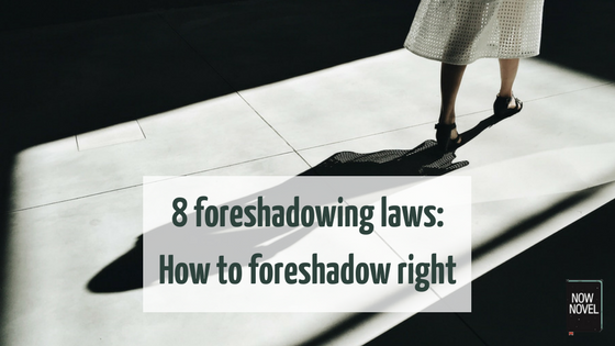 8 foreshadowing laws | Now Novel