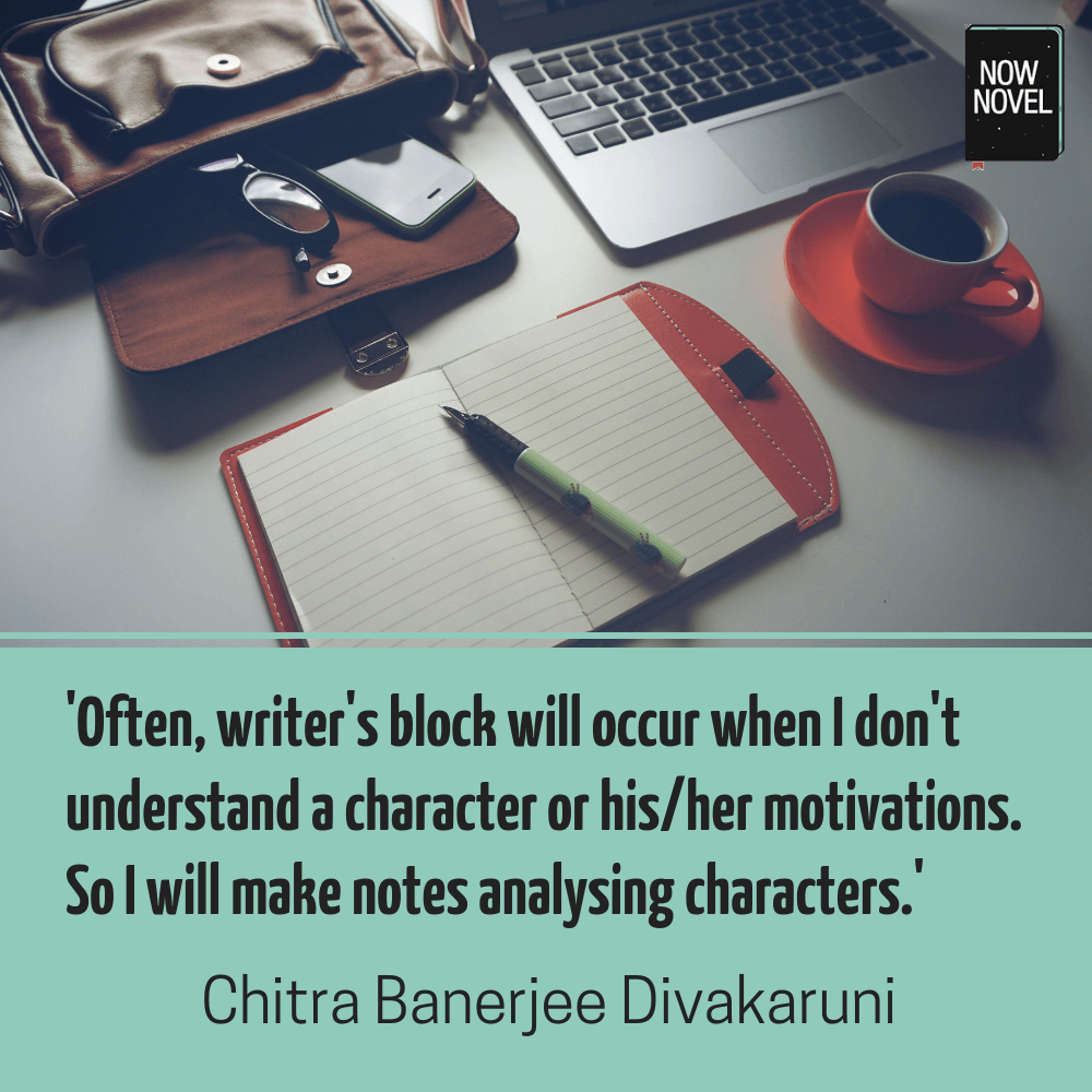 Chitra Banerjee Divakaruni - character motivations quote | Now Novel