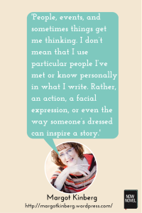 Picture quote of writer Margot Kinberg on writing inspiration