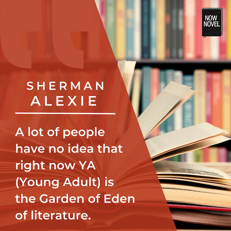 YA fiction quote by Sherman Alexie - YA is the garden of eden of literature