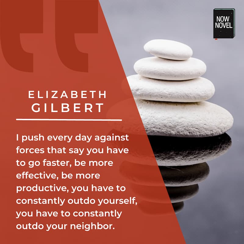 Elizabeth Gilbert quote on productivity and society