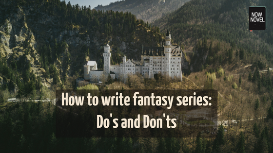 How to write fantasy series - Now Novel