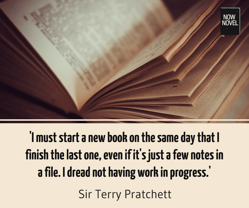 Terry Pratchett quote on how to start a book | Now Novel
