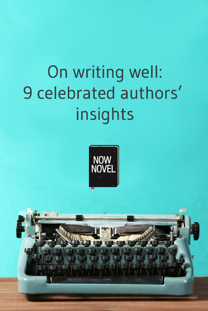 On writing well - 9 authors' insights