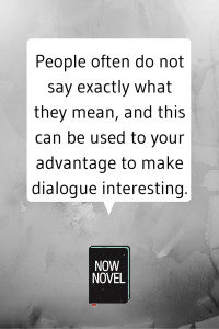 7 must-obey rules for writing dialogue - be indirect