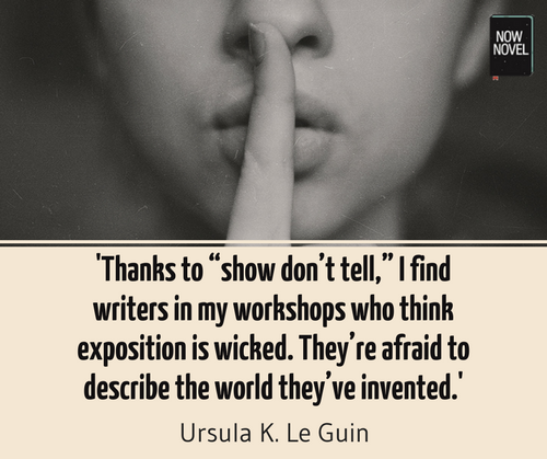Show don't tell quote - Ursula K Le Guin | Now Novel