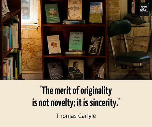 Originality in story plots - Thomas Carlyle quote | Now Novel