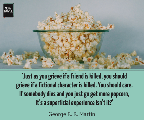 George R R Martin quote - writing novel characters | Now Novel
