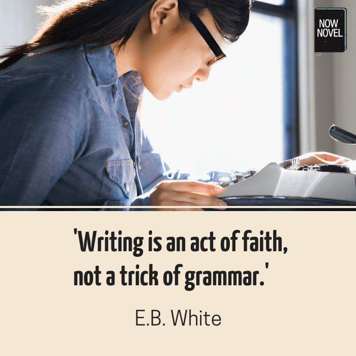Quote on writing - EB White | Now Novel