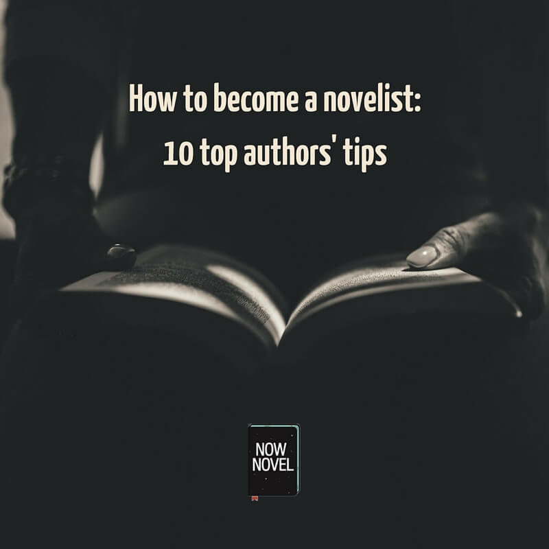 Now Novel shares top tips on how to become a novelist