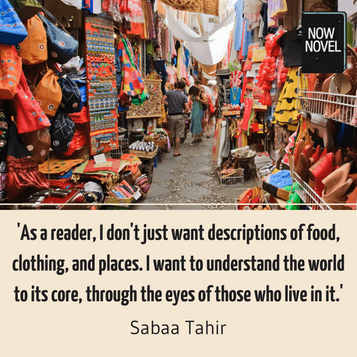 Writing setting - quote by Sabaa Tahir | Now Novel