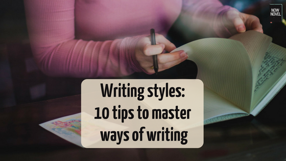 Writing styles - Master ways of writing | Now Novel