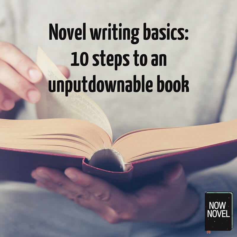 Novel writing basics - 10 steps to write an unputdownable book
