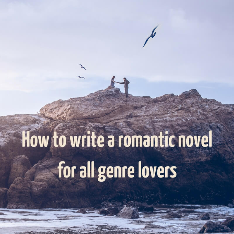 how to write a romantic novel - 5 tips