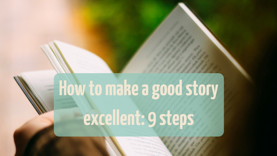 How to make a good story excellent