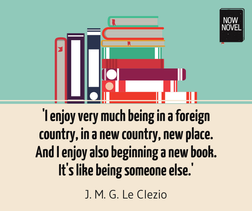 Beginning a new novel - Le Clezio quote | Now Novel