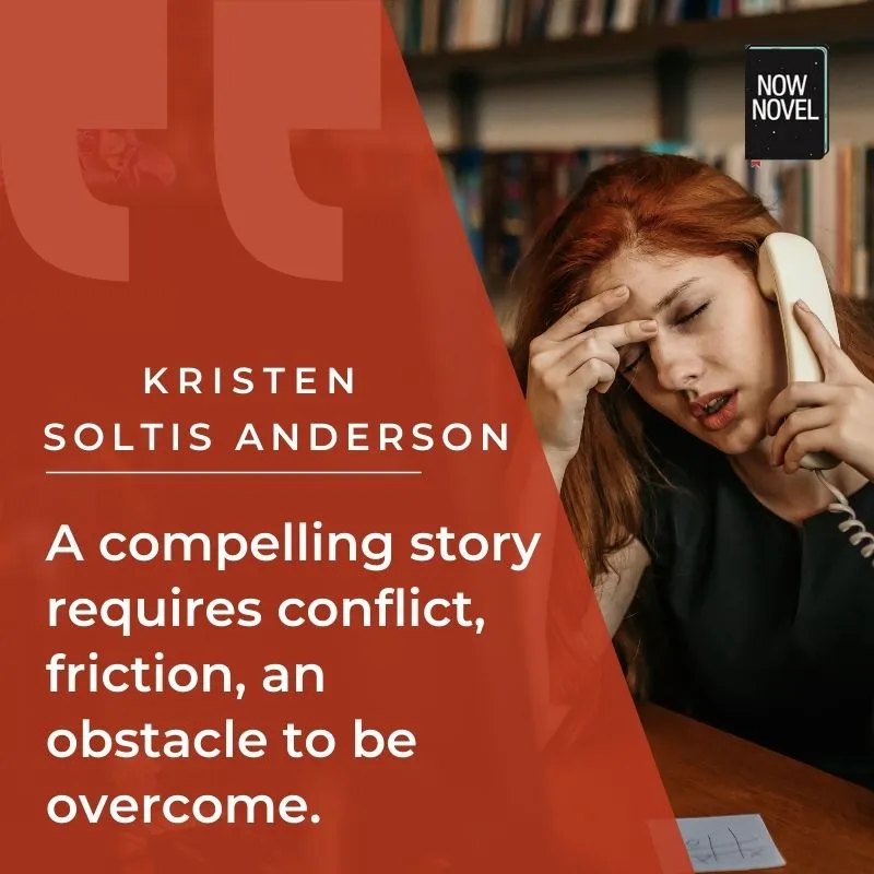 Story conflict quote by Kristen Soltis Anderson