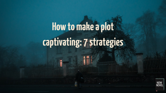 How to make a plot captivating - Now Novel