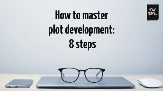 How to Master Plot Development | Now Novel