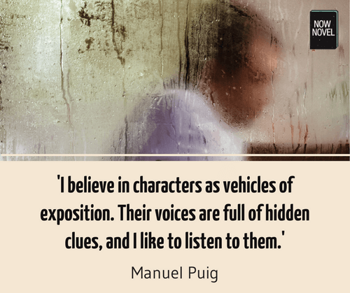 Manuel Puig quote on exposition | Now Novel