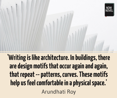 Arundahti Roy - quote on motifs and foreshadowing | Now Novel