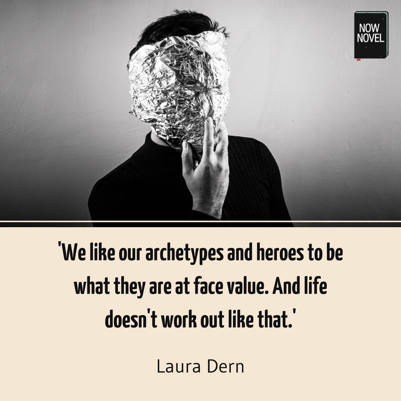 Archetype quote - Laura Dern | Now Novel