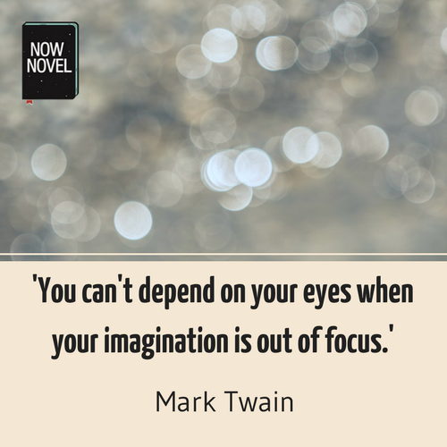 Mark Twain quote - imagination and focus | Now Novel