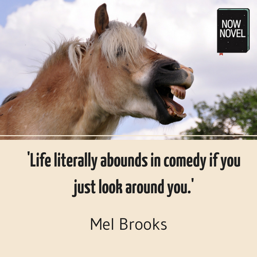 Mel Brooks quote - comedy writing | Now Novel
