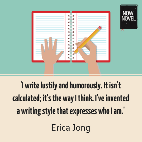 Prose writing style quote - Erica Jong | Now Novel