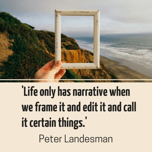 Quote on narrative and framing | Now Novel