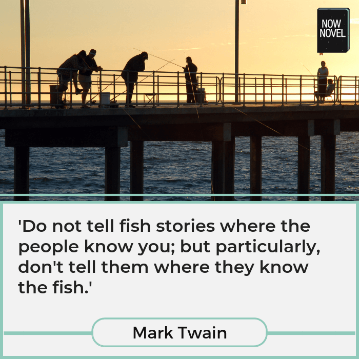 Mark Twain quote - storytelling and setting | Now Novel