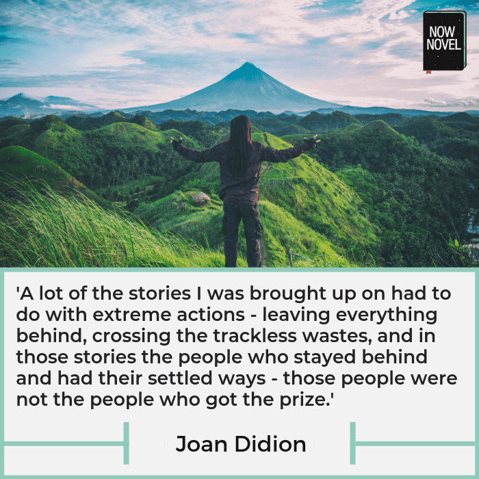 Joan Didion quote on action in writing | Now Novel