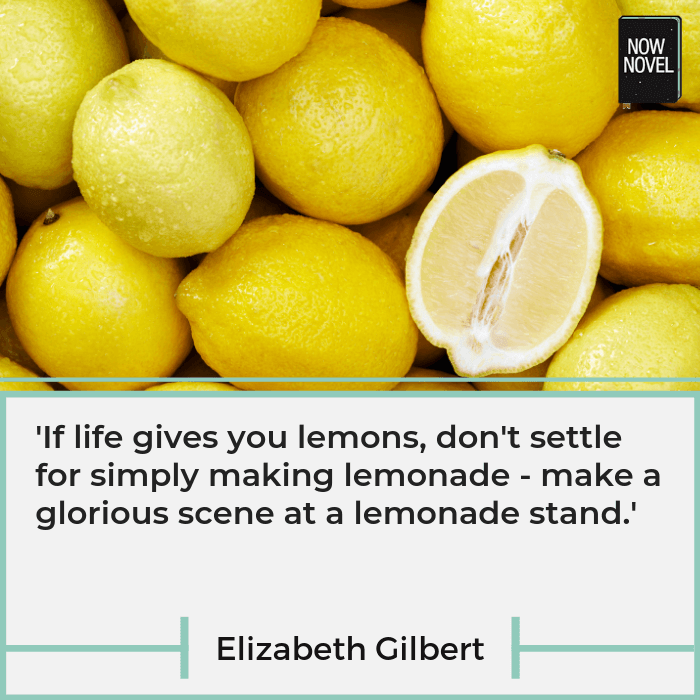 Elizabeth Gilbert quote on perspective using lemons and lemonade metaphor