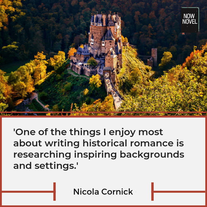 Quote - Nicola Cornick on romance story inspiration | Now Novel