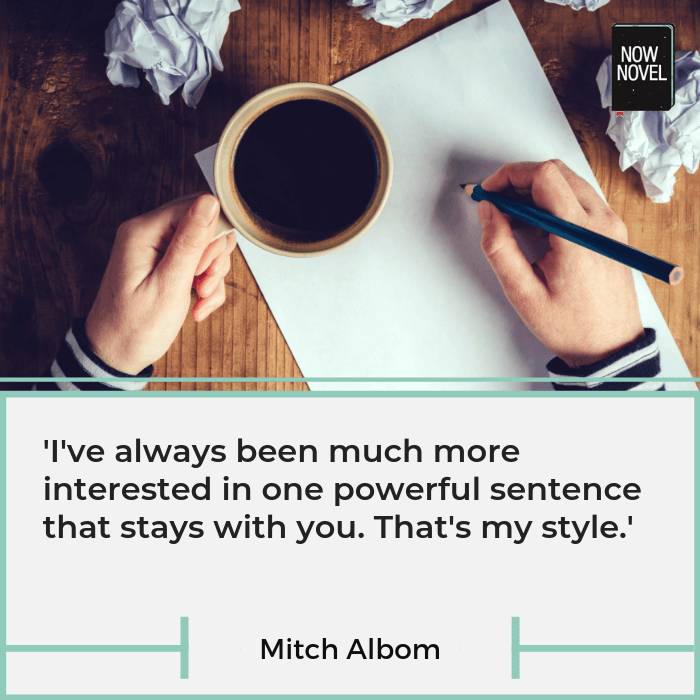 Style in writing - quote by Mitch Albom | Now Novel