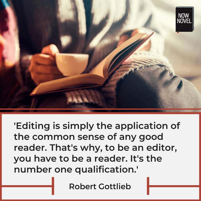 Robert Gottlieb quote - being a good editor | Now Novel