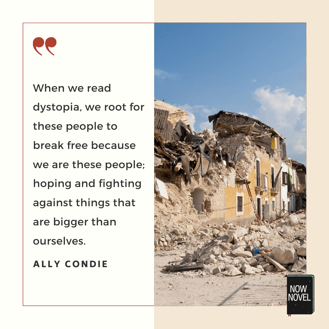 Dystopian fiction - Ally Condie quote | Now Novel