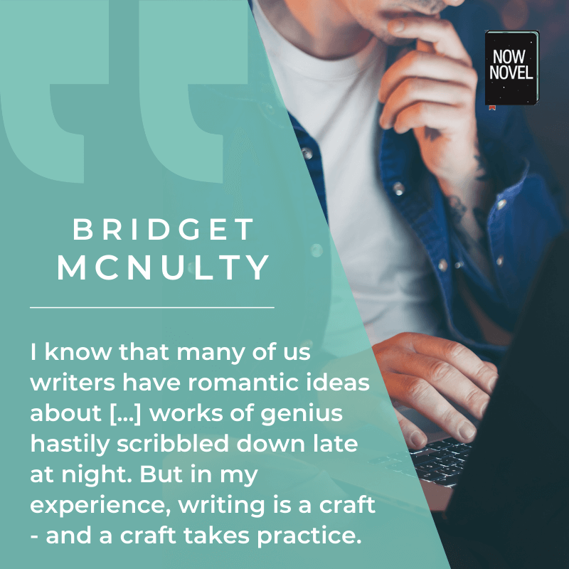 Quote on writing, inspiration and practice - Bridget McNulty