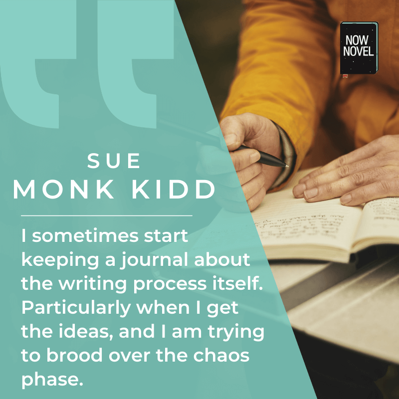 Writing goals and process quote - Sue Monk Kidd