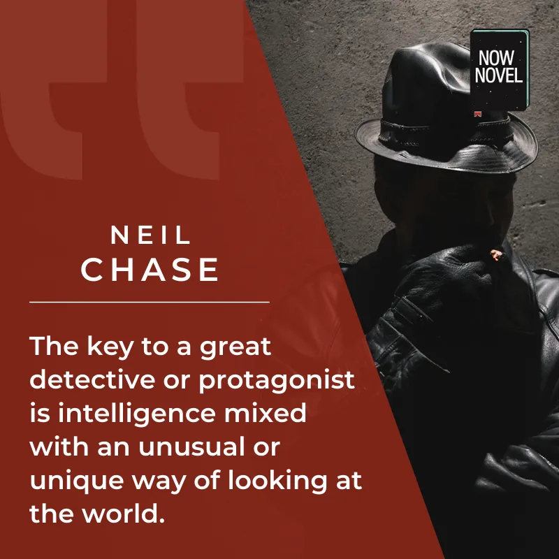 Neil Chase quote on how to write murder mystery detectives