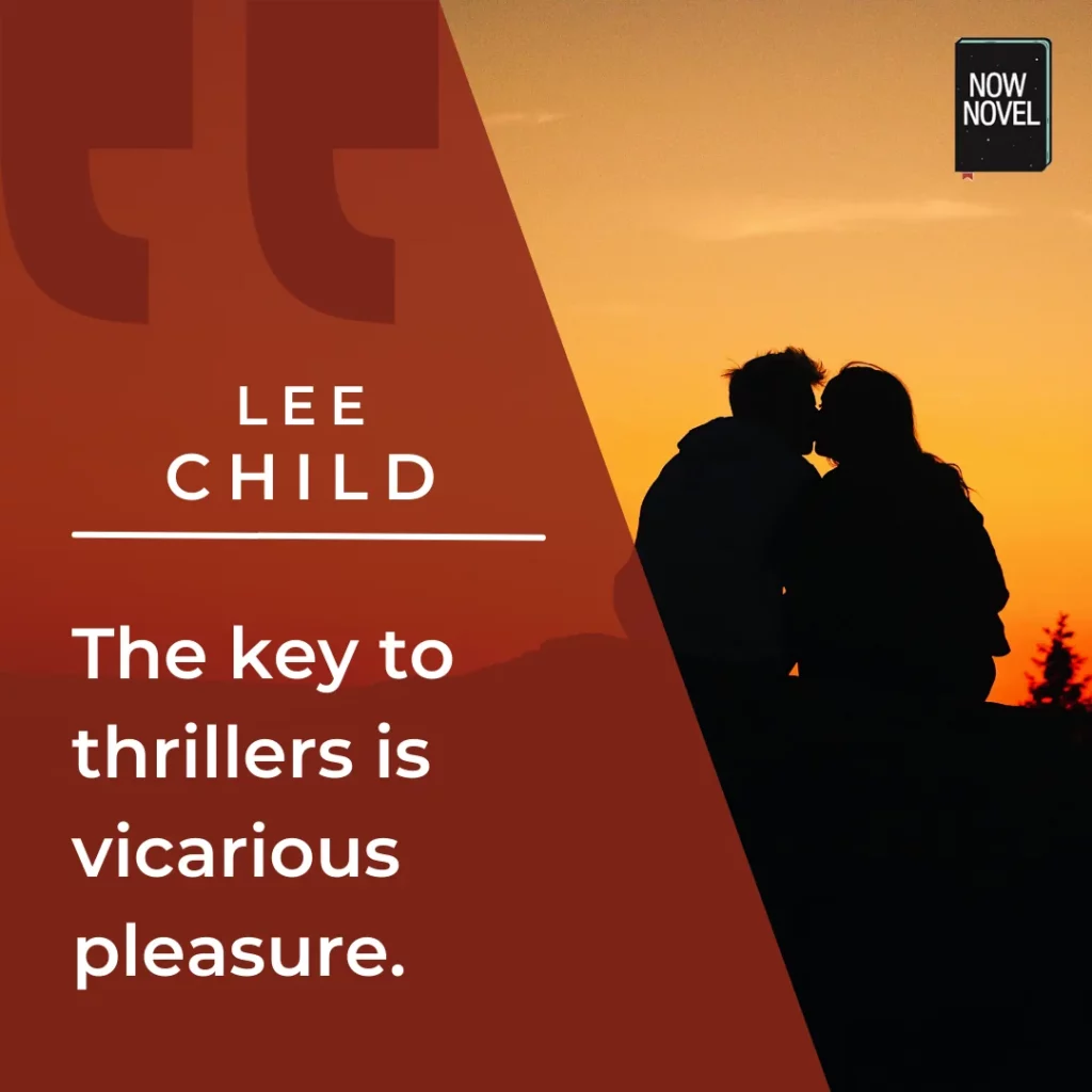 Lee Child quote on writing thrillers