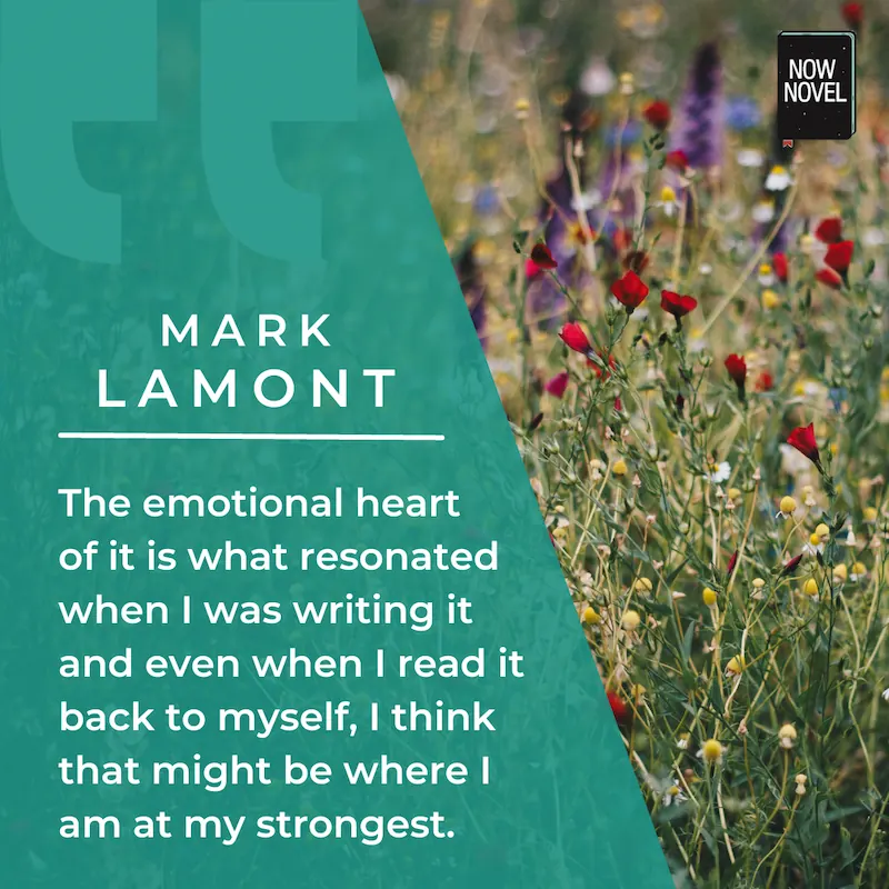 Author Mark Lamont quote on writing process