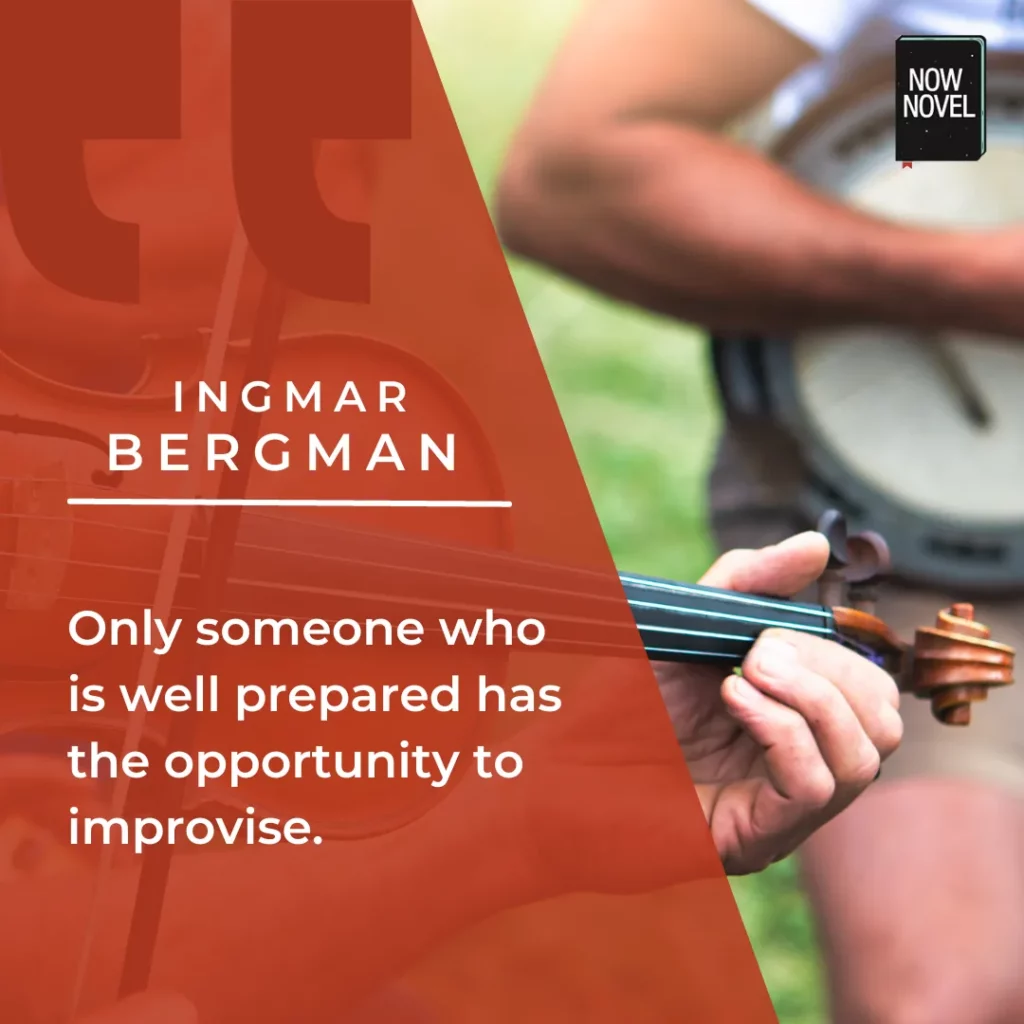 Preparation and prewriting quote - Ingmar Bergman compares preparing to building the opportunity to improvise