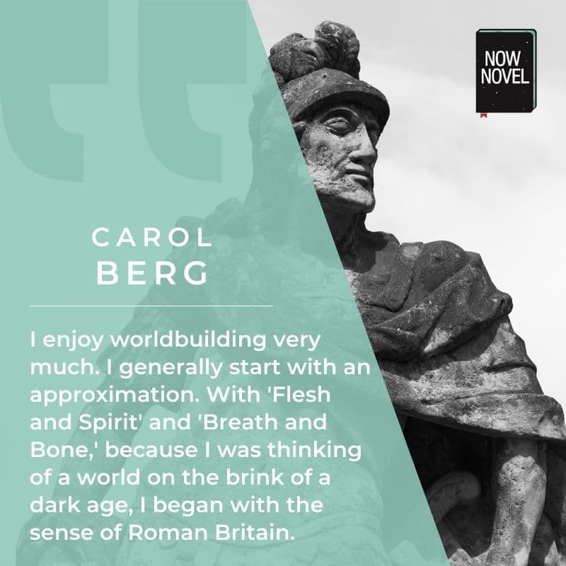 Worldbuilding quote - Carol Berg on her world building process