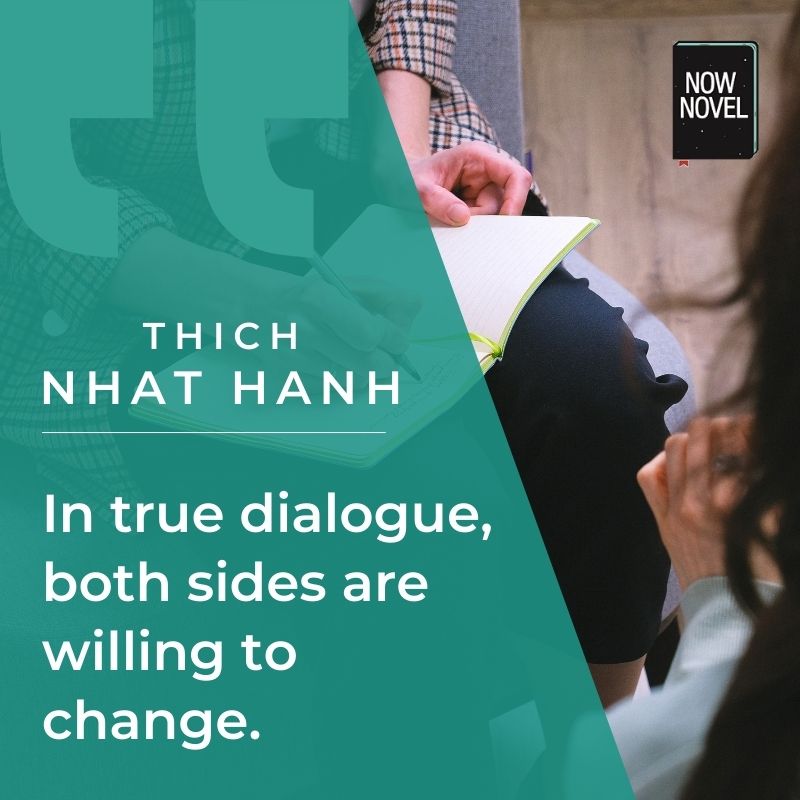 Dialogue writing quote - Thich Nhat Hanh
